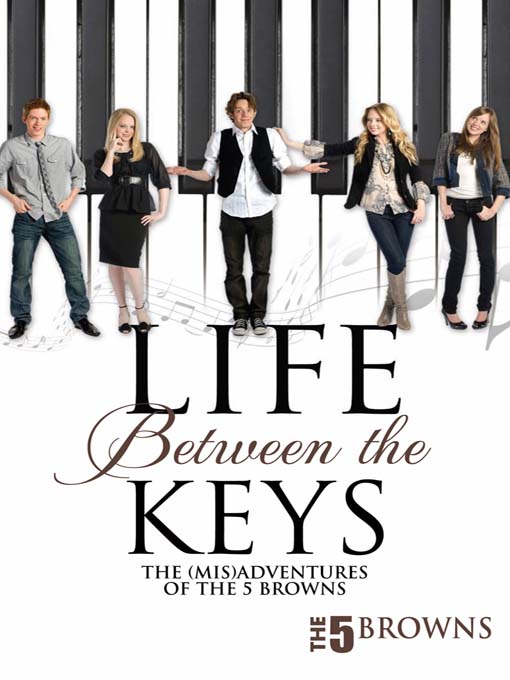 Title details for Life Between the Keys by The 5 Browns - Available